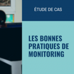 Les bonnes pratiques de monitoring